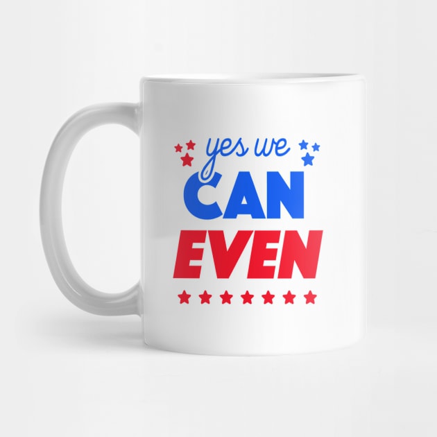 Yes We Can Even by tabners